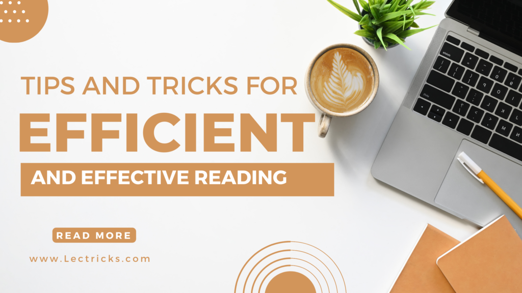 Tips and Tricks for Efficient and Effective Reading